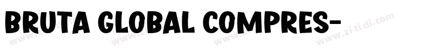 Bruta Global Compres字体转换